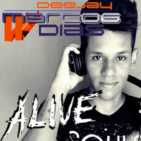 DJ Marcos Dias - Alive by DJ Marcos Dias