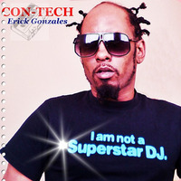 Con-Tech by DJ Erick Gonzales