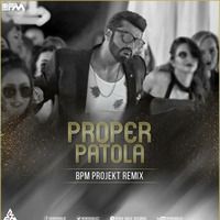 Proper Patola - (Namaste England) - BPM Projekt 2018 Remix by BPM Projekt