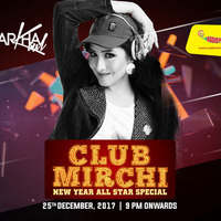 Club mirchi New Yr Special - EP 03 - DJ Barkha Kaul by DJ Richard Official