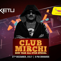 Club mirchi New Yr Special - EP 05 - DJ Suketu by DJ Richard Official