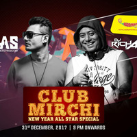 Club mirchi New Yr Special - EP 09 - DJ Tejas &amp; DJ Richard by DJ Richard Official