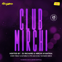 #ClubMirchi (ep 25-04-20) with DJ Richard &amp; Mirchi Ayantika by DJ Richard Official