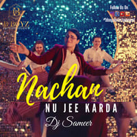 Nachan Nu Jee Karda Remix by Bboyzentertainment