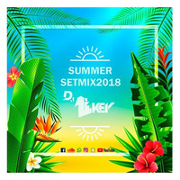 Summer SetMix2018 - DjLikey by DjLikey