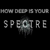 How Deep Is Your Spectre by DJ Bolo