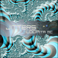 jitters by LOOPita MC