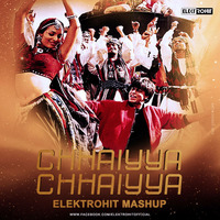 CHHAIYYA CHHAIYA (DIL SE) ELEKTROHIT MASHUP by Elektrohit