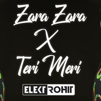 Zara Zara (Maadhyam) VS Teri Meri Elektrohit Mashup by Elektrohit