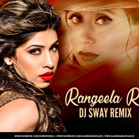 Rangeela Re - DJ Sway Remix by DJ SWAY