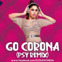 GO CORONA - DJ SWAY REMIX by DJ SWAY