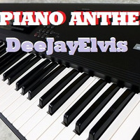 DeeJayElvis - Piano-Anthemz. by elvisontour