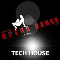 Opera Dance TECH HOUSE 03 2018 by Dj Alfa