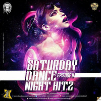 Saturday Dance Night Hitz 2K17 - Episode II  (Dj Johnny) by Johnny Marcos