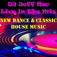New York New Music & Classic House Mix by DJ Jeff Nec