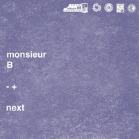 Monsieur B - Next by Monsieur B