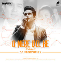 O Mere Dil Ke Chain - DJ NAFIZZ - REMIX_320Kbps by DJ Nafizz