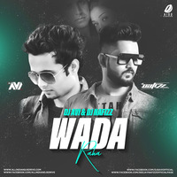 Wada Raha (Remix) Dj Nafizz x Dj Avi_320Kbps by DJ Nafizz