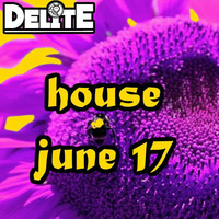 DJ Delite - June 17 House by DJ Delite UK