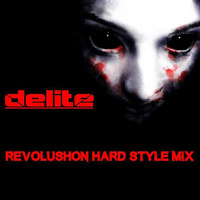Delite - Hard Style Revolushon Set by DJ Delite UK