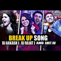 The Breakup Song - Dj Rajat J . Dj Aakash J And Amit Av by Aakash Jaiswal