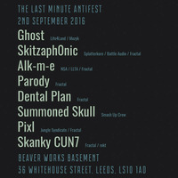 Summoned Skull - DJ Set @ Last Minute Antifest - 2016-09-02 by Fractal D&B