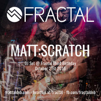 MATT:Scratch - DJ Set @ Fractal Third Birthday - 2016-10-21 by Fractal D&B