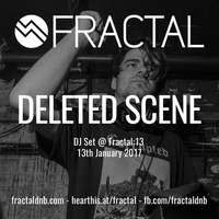Deleted Scene - DJ Set @ Fractal:13 - 2017/01/13 by Fractal D&B