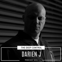 Darien J - The Deep Control podcast #41 by  The Deep Control