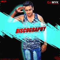 DISCOGRAPHY ver 0.1 by DJ MYK OFFICIAL