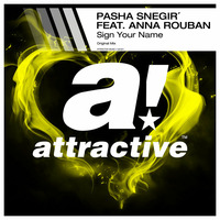PASHA SNEGIR' FEAT. ANNA ROUBAN - &quot;Sign Your Name&quot; // Original Mix by ATTRACTIVE MUSIC