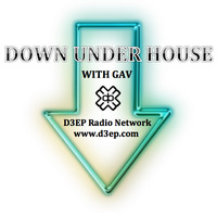 Down Under House Episode 45 on D3EP Radio Network - 02/08/15 by Gav Wharton