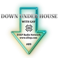 Down Under House Episode 89 on D3EP Radio Network - 20/06/16 by Gav Wharton