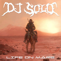 Life On Mars by DJ SOLO