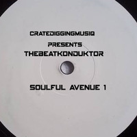 THEBEATKONDUKTOR®- SOULFUL AVENUE 1 by CRATE DIGGING MUSIQ RADIO