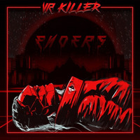 ENDERS - VR Killer by EИDERS