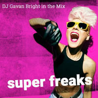 Superfreak by DJ Gavan Bright
