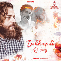 BEKHAYALI DJ SWAG REMIX by Djy Swag