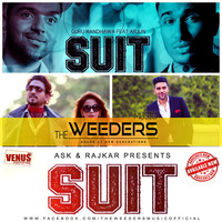 Tenu Suit Suit Karda - The Weeders Music - ASK &amp; RAJ KAR by Aviistic