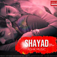 Shayad  - Love Aaj Kal - ASHK Music by Aviistix