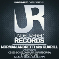 Norman Andretti aka Quarill - Stolen Future (Original mix) (Undelivered Records) by Quarill