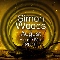 House Mix August 2016 by Simon Alex