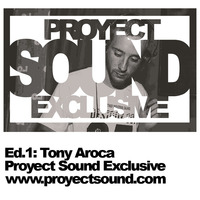 Proyect Sound Exclusive Ed 01 - Tony Aroca by Proyect Sound Radio