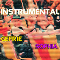 Sophia ft. GeFrie by GeFrie