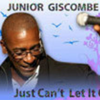 JUNIOR GISCOMBE ~ Just Can't Let Go by Easy B
