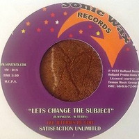 &quot; Let's Change the Subject&quot; Satisfaction Unlimited by Easy B