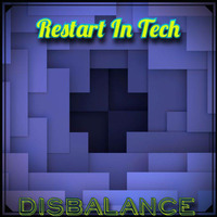 Restart In Tech - Disbalance by Restart
