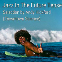 Jazz In The Future Tense by Andy H