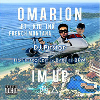 #90 Omarion Ft. Kid Ink &amp; French Montana - I'm Up (H.I.P. Edit 16 Bars 98 BPM) by DJ Pitstop
