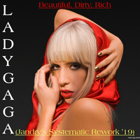 LG-Beautiful, Dirty, Rich (Jandry's Systematic Rework '19) by AndyJandryGB